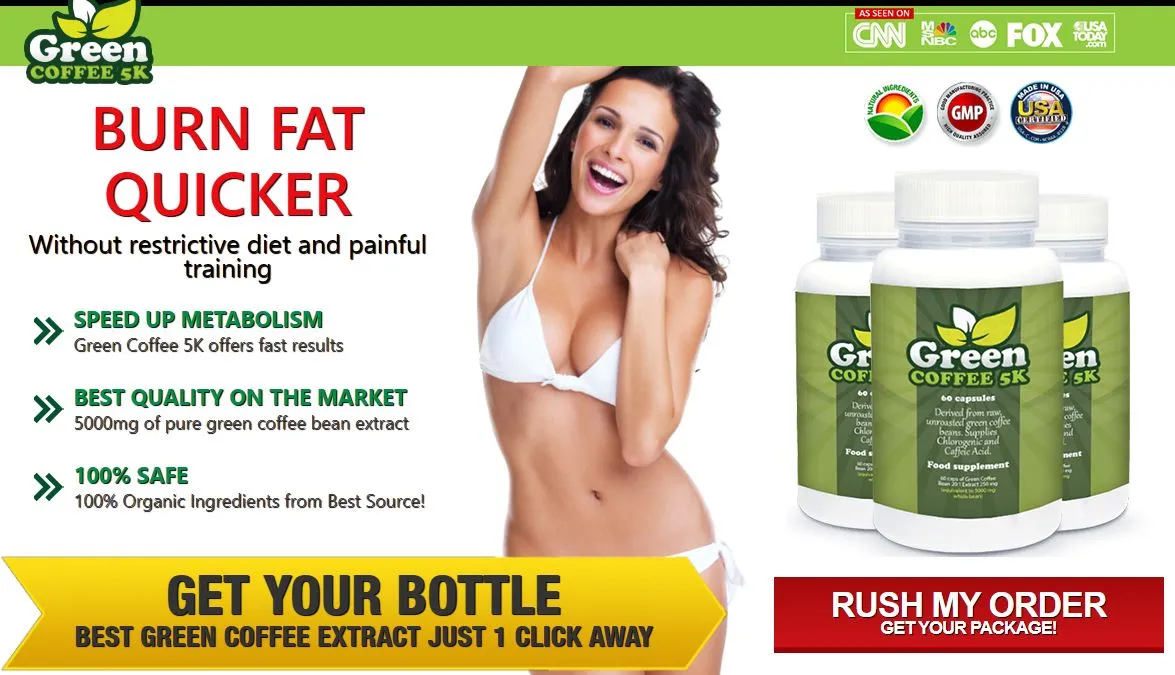 Green Coffee 5K burn fat quicker without restrictive diet and painful training order now