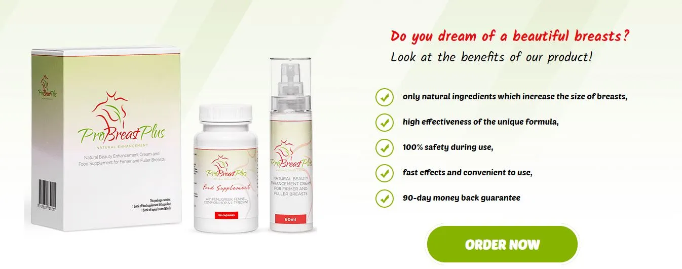 ProBreast Plus do you dream of a beautiful breasts all benefits